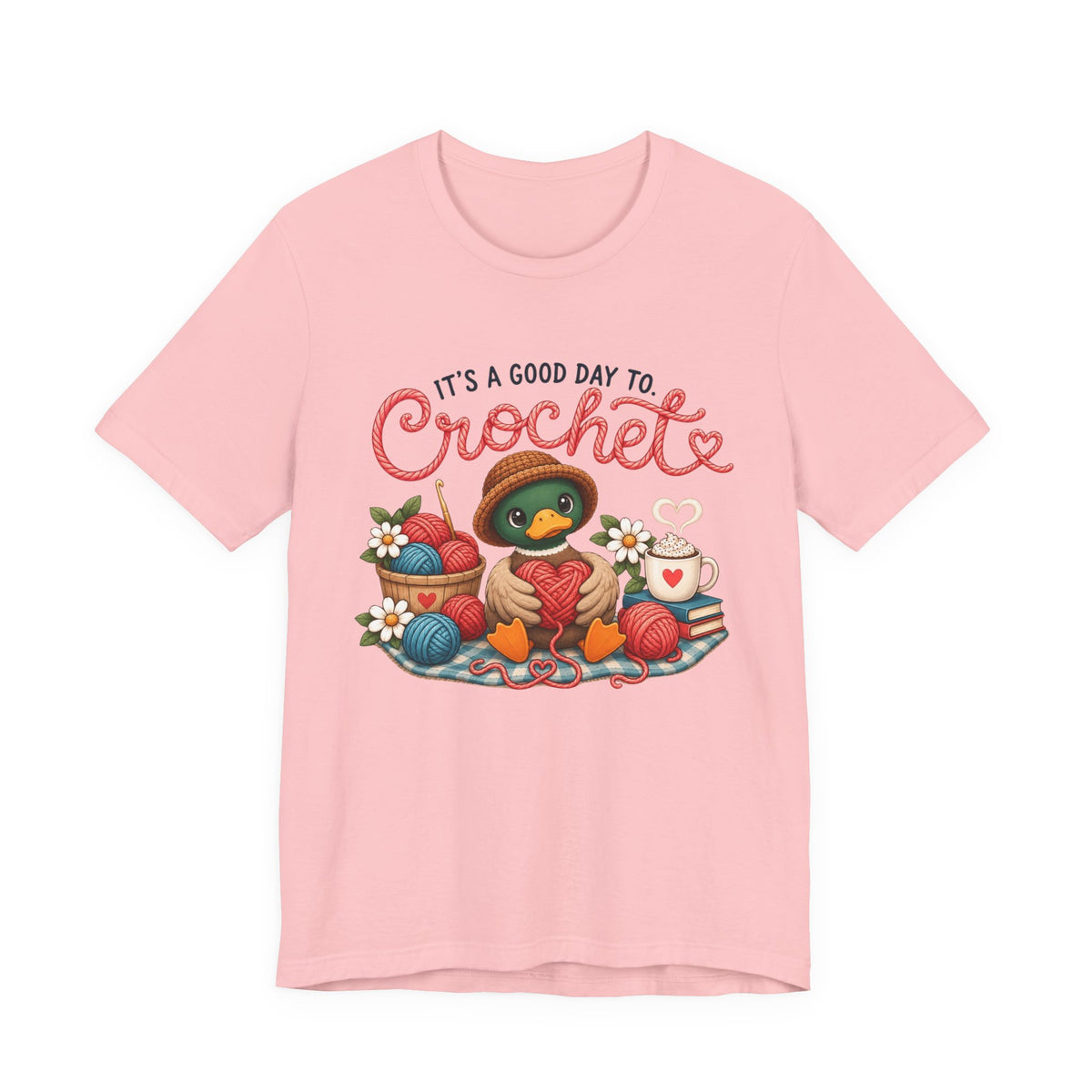Crochet Duck Tee - "It's a Good Day to Crochet" Cute Yarn & Hook T-Shirt
