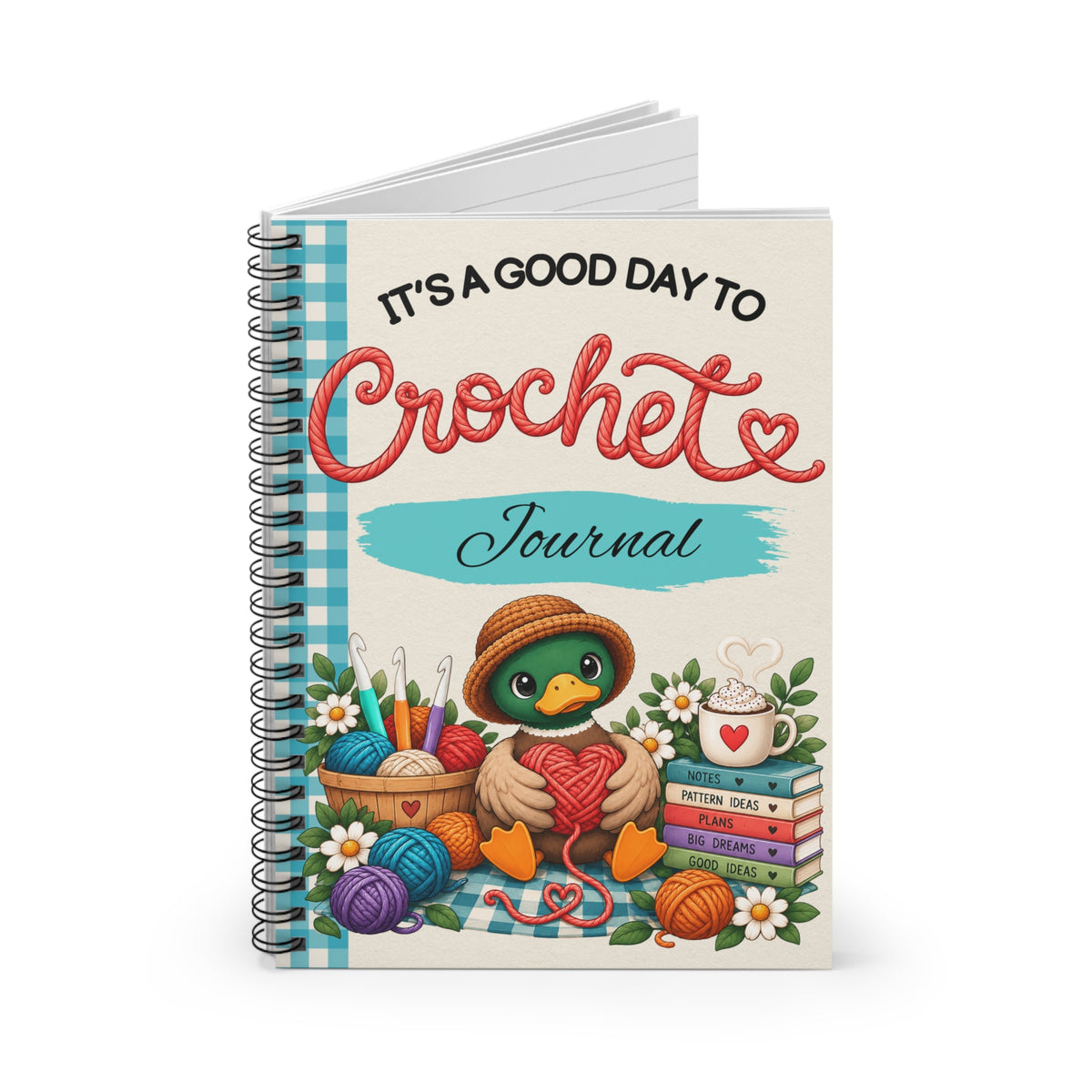 Crochet Journal — "It's a Good Day to Crochet" Spiral Notebook