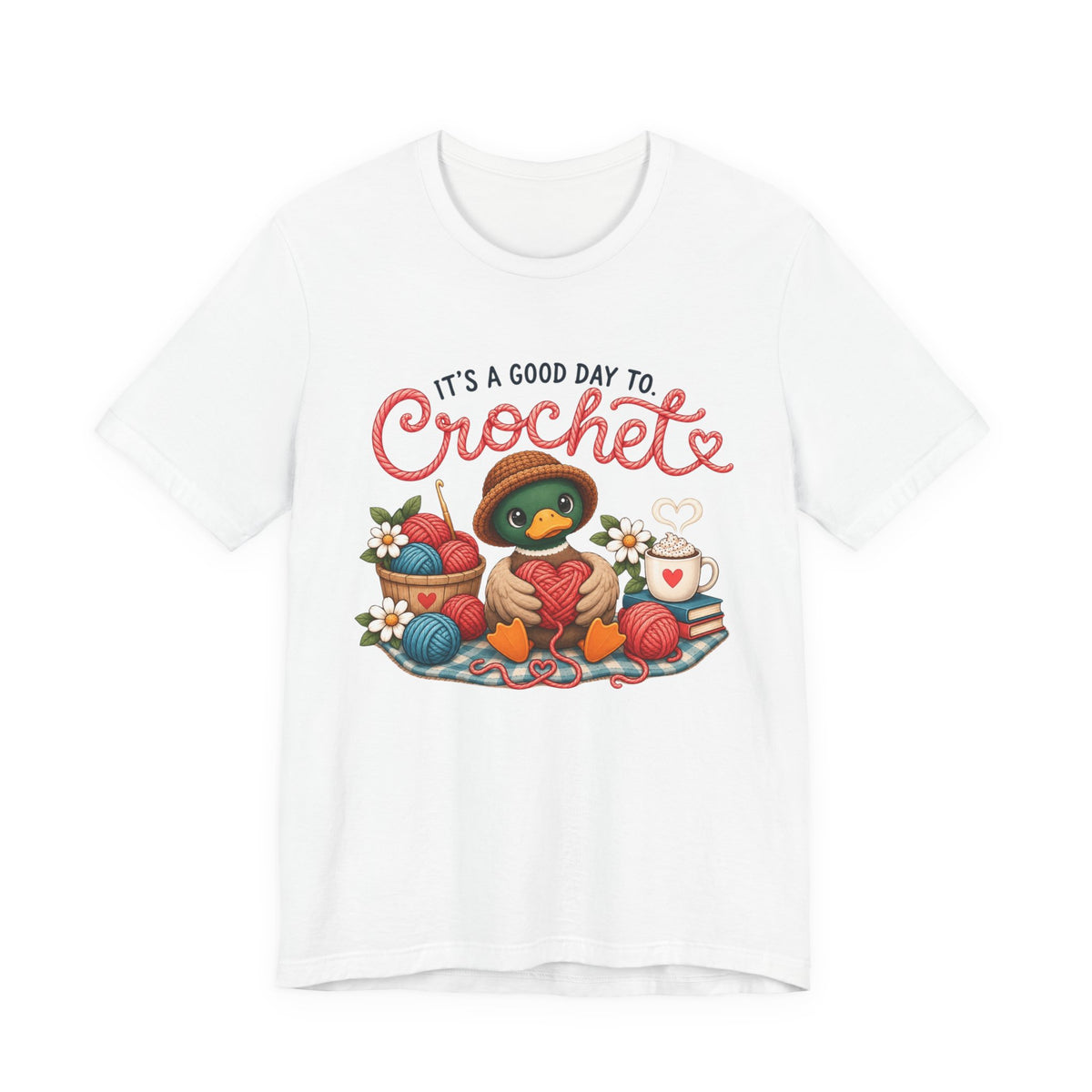 Crochet Duck Tee - "It's a Good Day to Crochet" Cute Yarn & Hook T-Shirt