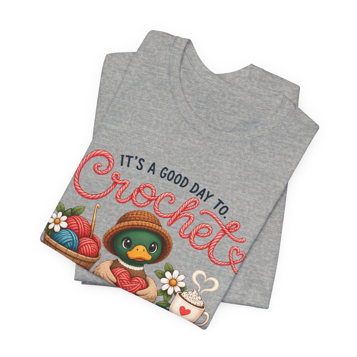 Crochet Duck Tee - "It's a Good Day to Crochet" Cute Yarn & Hook T-Shirt