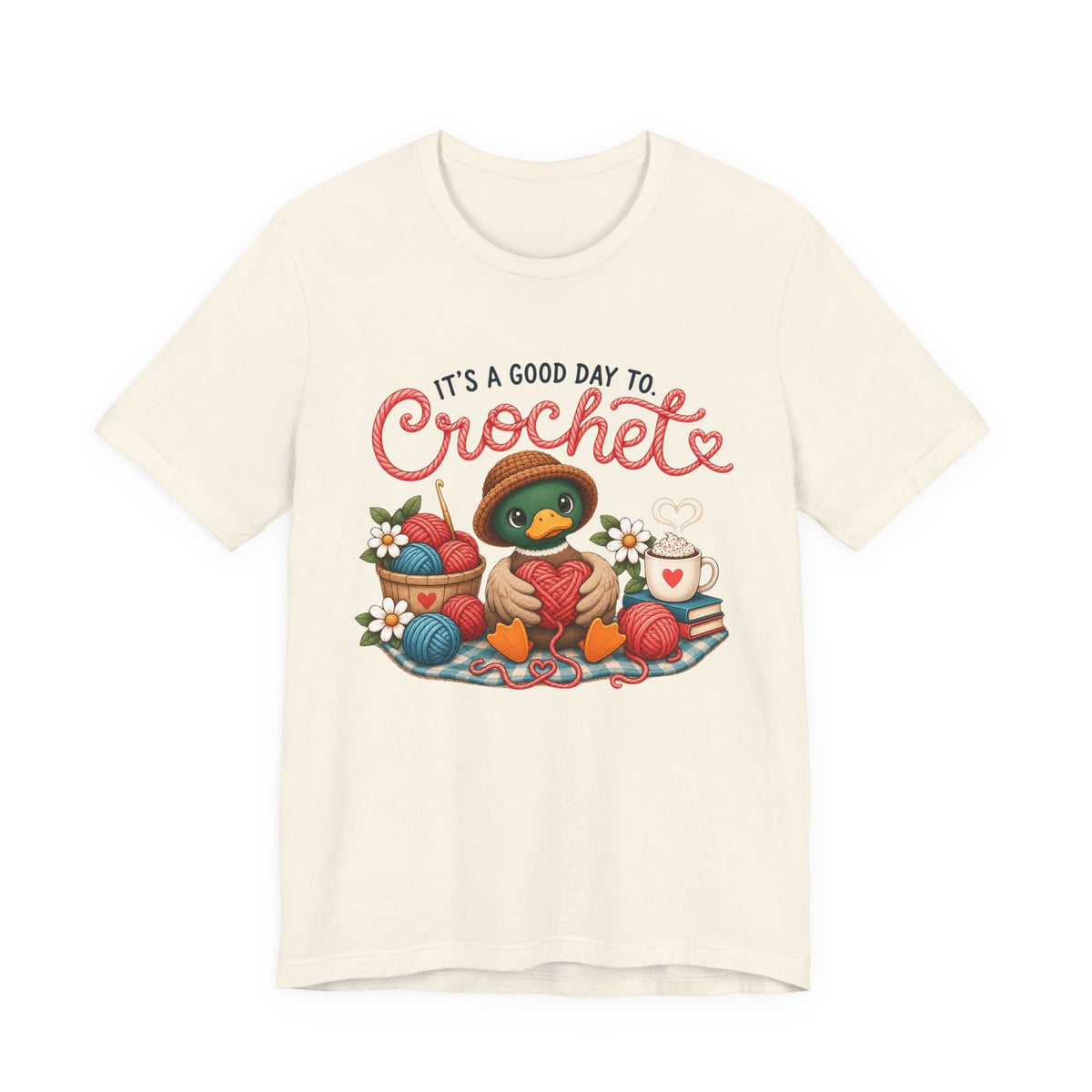 Crochet Duck Tee - "It's a Good Day to Crochet" Cute Yarn & Hook T-Shirt
