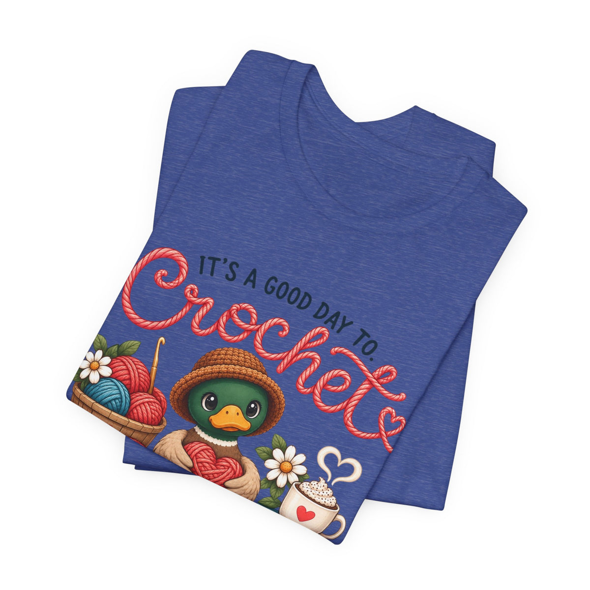 Crochet Duck Tee - "It's a Good Day to Crochet" Cute Yarn & Hook T-Shirt