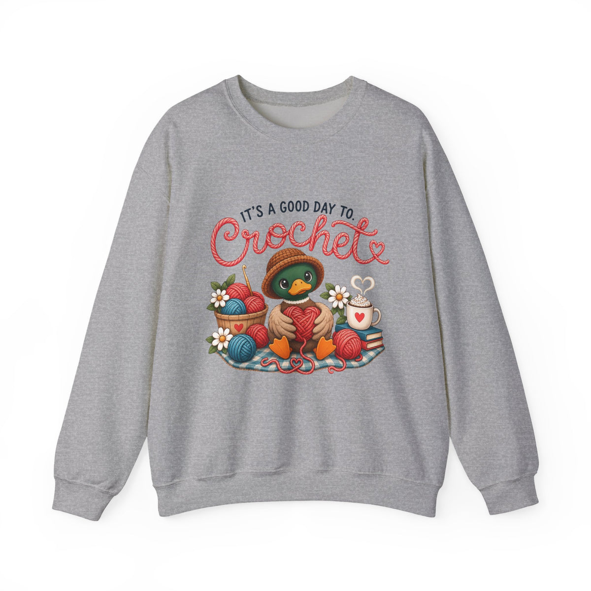 Crochet Crewneck Sweatshirt — "It's a Good Day to Crochet" Cute Duck & Yarn Design